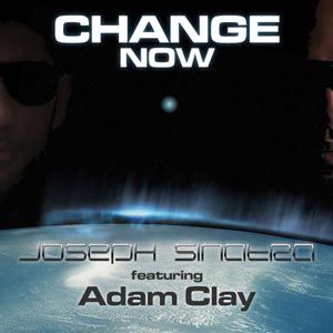 Joseph Sinatra Feat. Adam Clay - Change Now(Radio Date: 09 Dicembre 2011)